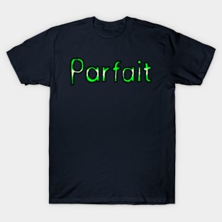 Perfect in French - (Green) T-Shirt